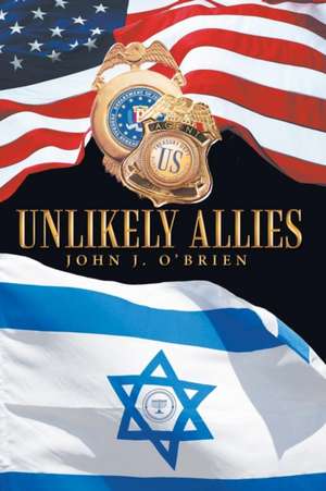 Unlikely Allies de John J. O'Brien