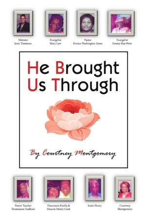 He Brought Us Through de Courtney Montgomery