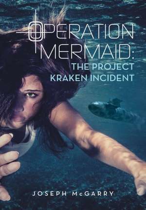 Operation Mermaid de Joseph McGarry