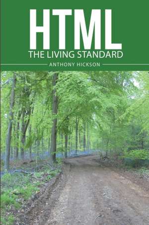 HTML The living standard de Anthony Hickson