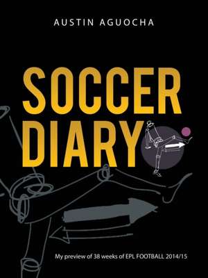SOCCER DIARY de Austin Aguocha