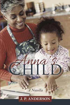 Anna's Child de J. P. Anderson