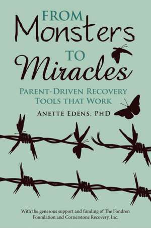 From Monsters to Miracles de Anette Edens