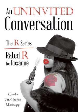 An Uninvited Conversation de Camille St Charles Mississippi