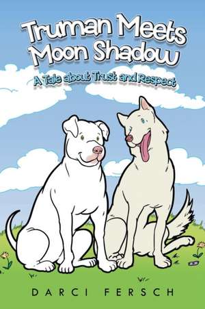 Truman Meets Moon Shadow de Darci Fersch