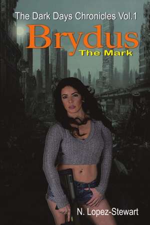 Brydus the Mark de N. Lopez-Stewart