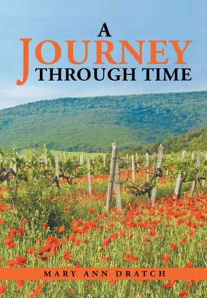 A Journey Through Time de Mary Ann Dratch