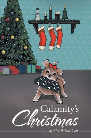 Calamity's Christmas de Meg Bolton Scott