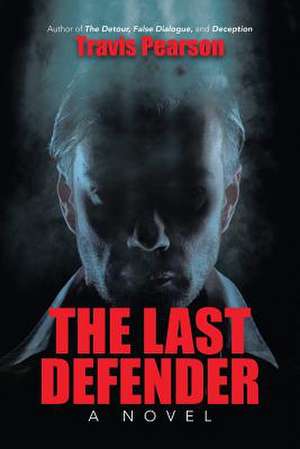 The Last Defender de Travis Pearson