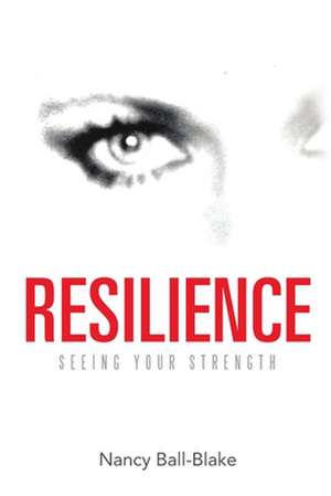 Resilience de Nancy Ball-Blake