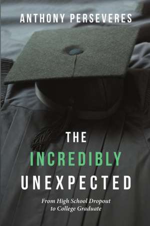 The Incredibly Unexpected de Anthony Perseveres