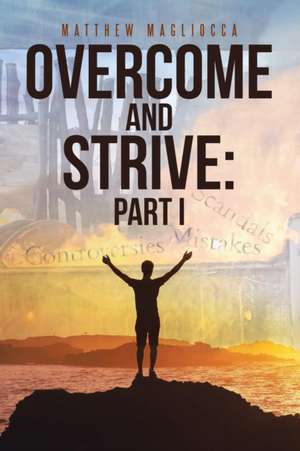 Overcome and Strive de Matthew Magliocca