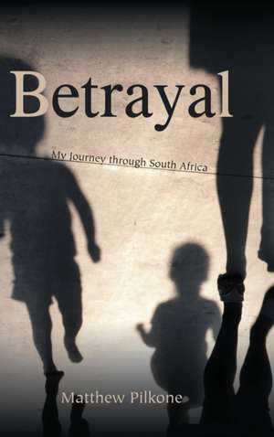 Betrayal de Matthew Pilkone
