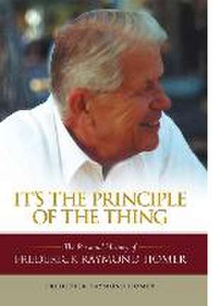 It's the Principle of the Thing de Frederick Raymond Homer