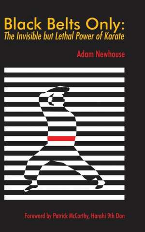 Black Belts Only de Adam Newhouse