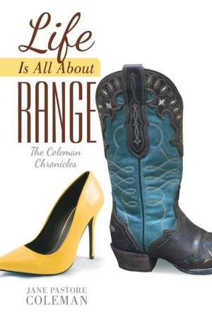 Life Is All About Range de Jane Pastore Coleman