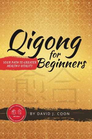 Qigong for Beginners de David J. Coon