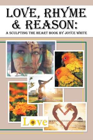 Love, Rhyme & Reason de Joyce White