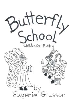 Butterfly School de Eugenie Giasson