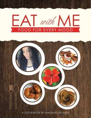 Eat with Me de Magalie Delaleu