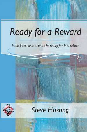 Ready for a Reward de Steve Husting