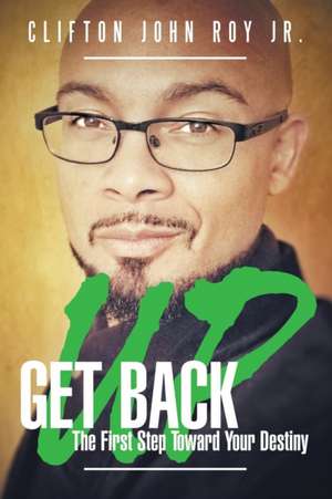 Get Back Up de Clifton John Roy Jr