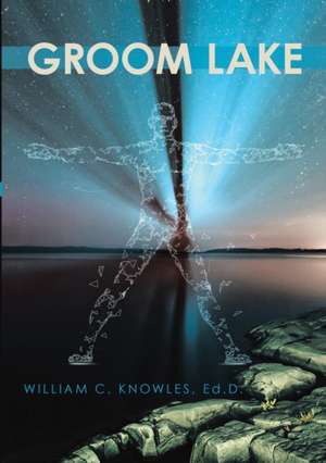 Groom Lake de Ed. D. William C. Knowles