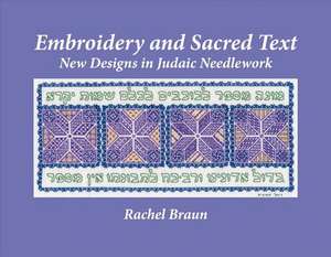 Embroidery and Sacred Text de Rachel Braun