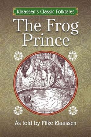 The Frog Prince de Mike Klaassen