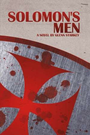 Solomon's Men de Glenn Starkey