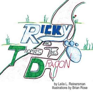 Ricky and Thomas the Dragon de Leila L. Reinersman