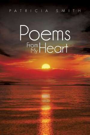 Poems From My Heart de Patricia Smith