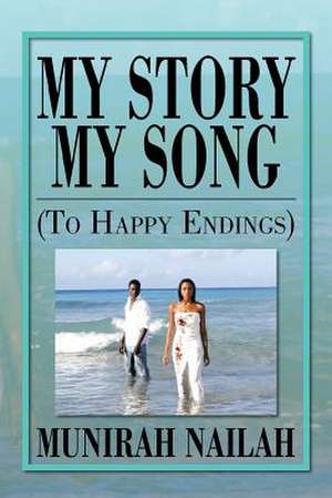 My Story My Song (to Happy Endings) de Munirah Nailah