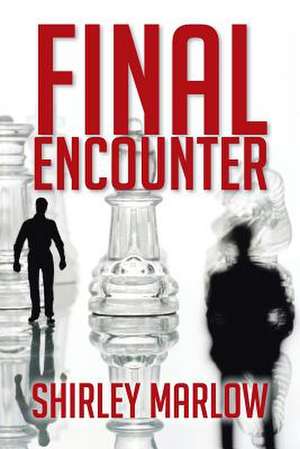 Final Encounter de Shirley Marlow