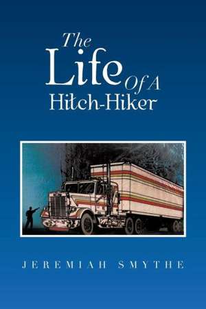 The Life of a Hitch-Hiker de Glenn L. Smith