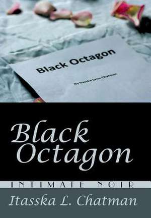 Black Octagon de Itasska L. Chatman