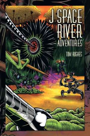 J Space River Adventures de Tom Hughes