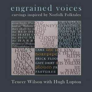 Engrained Voices de Teucer Wilson