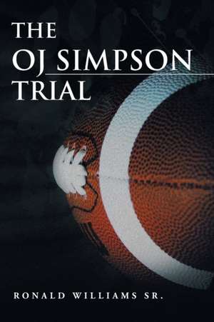 The Oj Simpson Trial de Ronald Williams