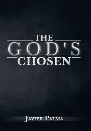 The God's Chosen de Javier Palma