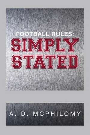 Football Rules de A. D. McPhilomy