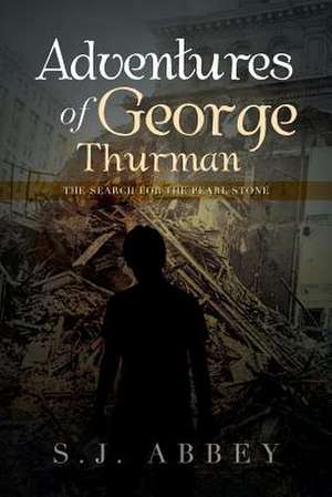 Adventures of George Thurman de S. J. Abbey