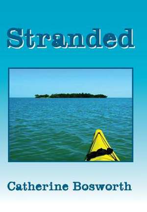 Stranded de Catherine Bosworth