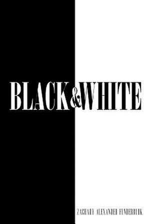 Black & White de Zachary Alexander Funderburk