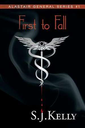 First to Fall de S. J. Kelly