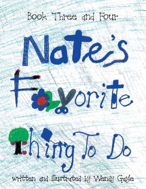 Nate's Favorite Thing to Do Book 3-4 de Wendy Gayle