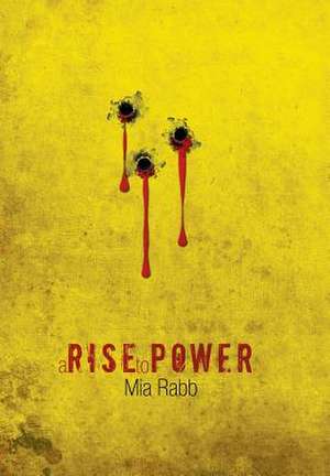 A Rise to Power de Mia Rabb