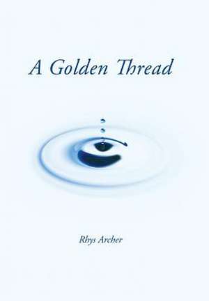 Archer, R: Golden Thread