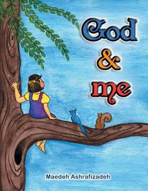 God & Me de Maedeh Ashrafizadeh