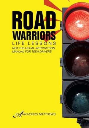 Road Warriors de Joann Morris Matthews